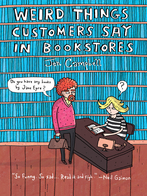 Title details for Weird Things Customers Say in Bookstores by Jennifer Campbell - Available